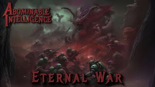 NEW ALBUM - Abominable Intelligence - Eternal War - | Warhammer 40k music |