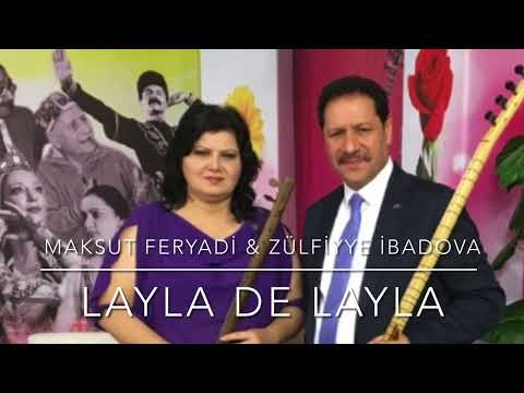 Maksut Feryadi & Zülfiyye İbadova - Layla De Layla (Canlı Performans)