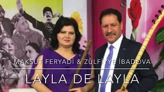 Maksut Feryadi & Zülfiyye İbadova - Layla De Layla (Canlı Performans) Resimi