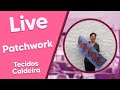 LIVE de Patchwork com Eunice Mance