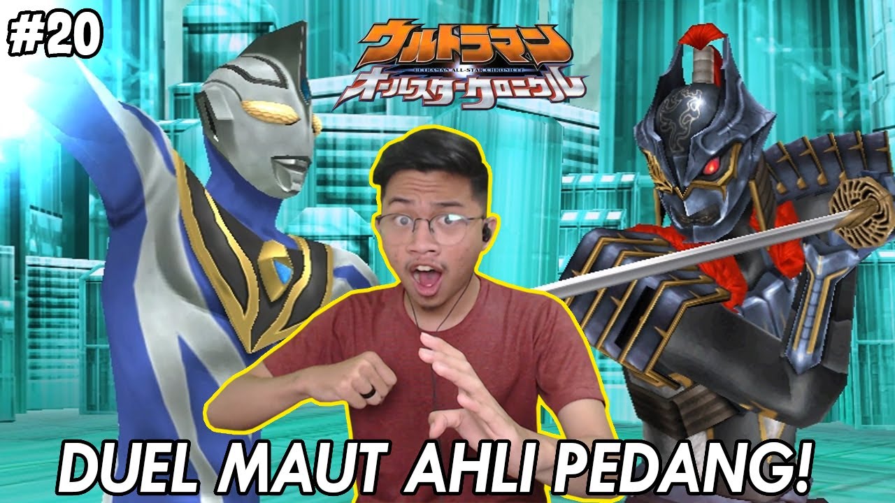 DUEL MAUT PARA AHLI PEDANG! AGUL VS ZAMUSHA! [Ultraman ASC Extra Mode ...