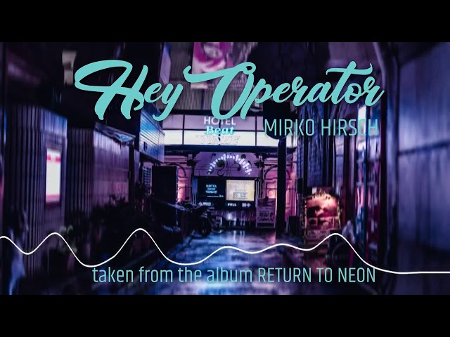 Mirko Hirsch - Hey Operator