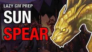 Sunspear – Dragon Empire Prep Session 37