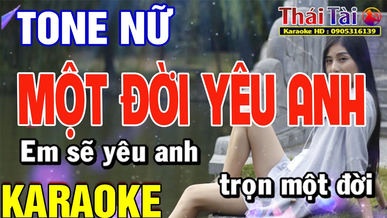 Một Đời Yêu Anh  Karaoke Tone Nữ | Beat Chuẩn