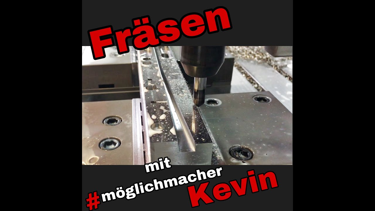 Fräsen mit #Möglichmacher Kevin