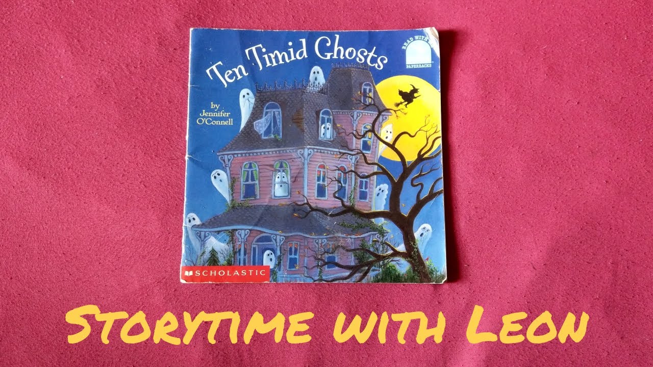 Storytime with Leon Ten Timid Ghosts YouTube