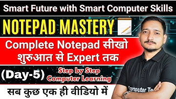 #5 DAY-5 Computer Class | Complete Notepad Tutorial from Basic to Advanced | Computer Tech Academy