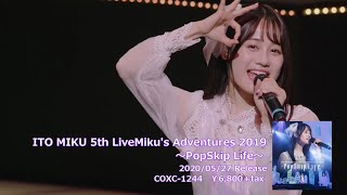 伊藤美来 / TickTack Invitaton (『ITO MIKU 5th Live Miku's Adventures 2019 ～PopSkip Life～』)