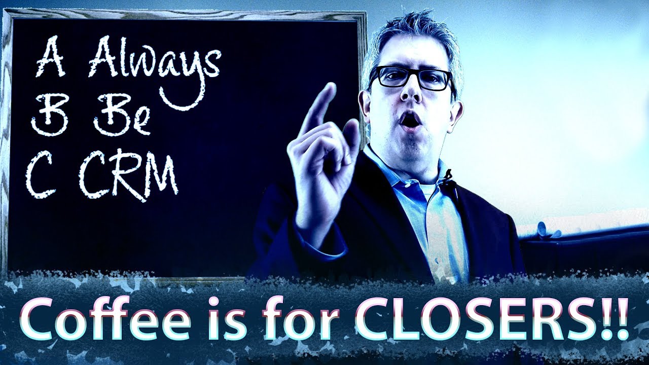 Coffee is for Closers! A CRM Parody Short YouTube