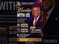 You are invited for our Great Grace Experience Service.