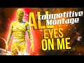 All Eyes On Me 👀 | Competitive Montage | PUBG Mobile