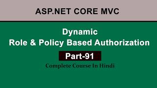 Dynamic Role & Policy Based Authorization in ASP.NET Core MVC | Step by Step in Hindi