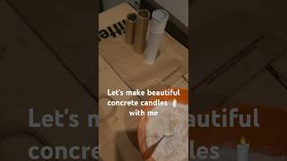 let's make beautiful concrete candles 🕯 with me ( Part 1) #candles #concrete #wax #candlemaking