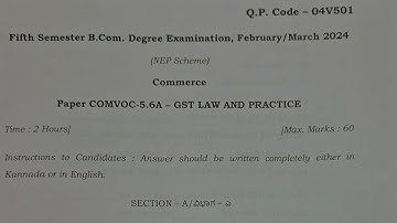 GST LAW AND PRACTICE 6TH SEMESTER EXAM B.COM 2024 QUESTION PAPER VIDEOS 