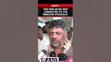 RSS Centenary | "RSS In No Way Connected To The Freedom Struggle": DK Shivakumar