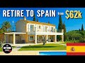 Retire to SPAIN — 10 Affordable Homes From €53K (Coastal & Inland Gems)