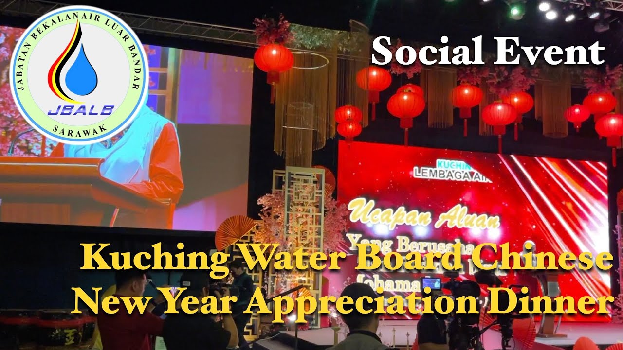 Kuching Water Board Chinese New Year Appreciation Dinner YouTube