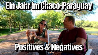 One year in Chaco Paraguay - positive and negative aspects