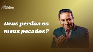 Deus perdoa os meus pecados?