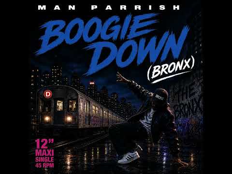 Man Parrish - Boogie Down (Bronx) | Official Audio [HD]
