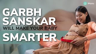 The SCIENCE behind GARBH SANSKAR | iMumz