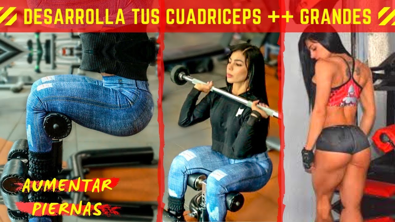 Rutina para Desarrollar CUADRICEPS Al Máximo – Develop Beautiful and Strong Legs