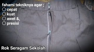 Cara Mudah Mengganti Risleting Rok Seragam Sekolah.