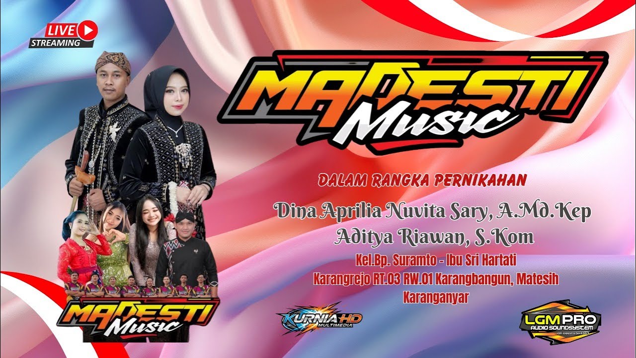 LIVE. MADESTI MUSIC. Resepsi Pernikahan. DINA & ADITYA || LGM PRO AUDIO || KURNIA HD. Multimedia.