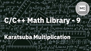 C/C++ Math Library - 9 - Karatsuba Multiplication (Corrected)