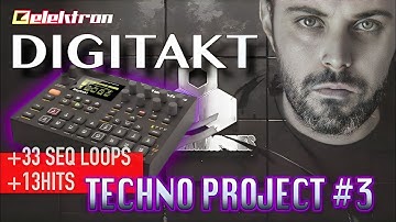 🔥 ELEKTRON DIGITAKT 🔥 -  TECHNO PROJECT #3