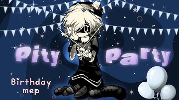 « Pity Party — Full Multifandom Birthday MEP [☆3] »
