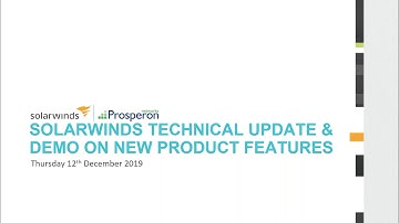 Webinar: SolarWinds Technical Update & Demonstration On New Product Features