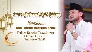 🔴GEMA SHOLAWAT AL-HABSYI BERSAMA RKH. KARROR ABDULLAH SCAHL