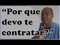 Por que devo contratar você? ou Por que devo te contratar?