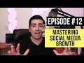 Mastering Social Media Growth - MA012