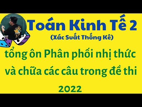 Video Toán kinh tế 2 ( Xác suất thống kê) Tổng ôn Phân phối... - YouTube