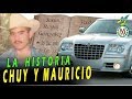 LA HISTORIA DE CHUY Y MAURICIO DESDE SAN IGNACIO SINALOA