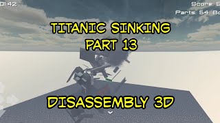 Disassembly 3D - Titanic Sinking #13