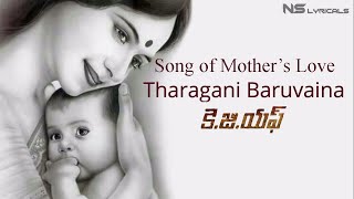 Tharagani Baruvaina (Lyrics)|| Mother's Love|| KGF Chapter 1 Telugu| Yash, Srinidhi Shetty