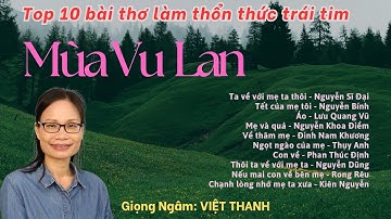 Mùa Vu Lan Nghe Top 10 Bài Thơ Này Mà Xúc Động Rưng Rưng - Giọng Ngâm Việt Thanh 