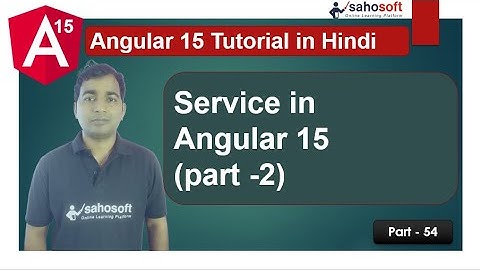 Service in Angular 15 | service part -2 | Angular 15 Tutorial in Hindi