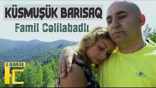 Famil Celilabadli - Kusmuşuk barişaq 2019