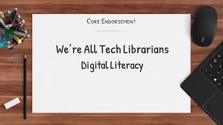 We're All Tech Librarians: Digital Literacy