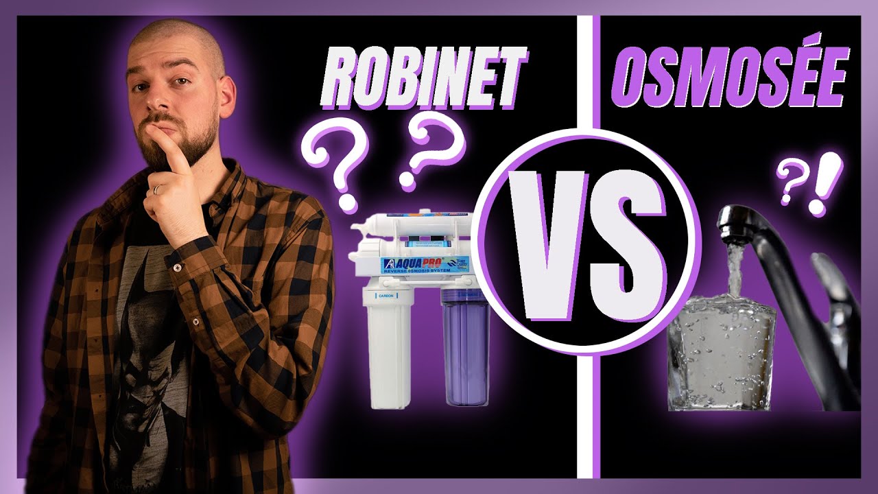 L'EAU DU ROBINET? OU L'EAU OSMOSÉE EN AQUARIUM?
