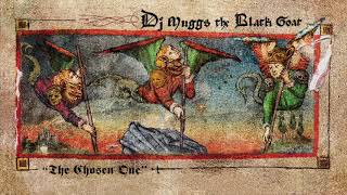DJ Muggs the Black Goat - The Chosen One