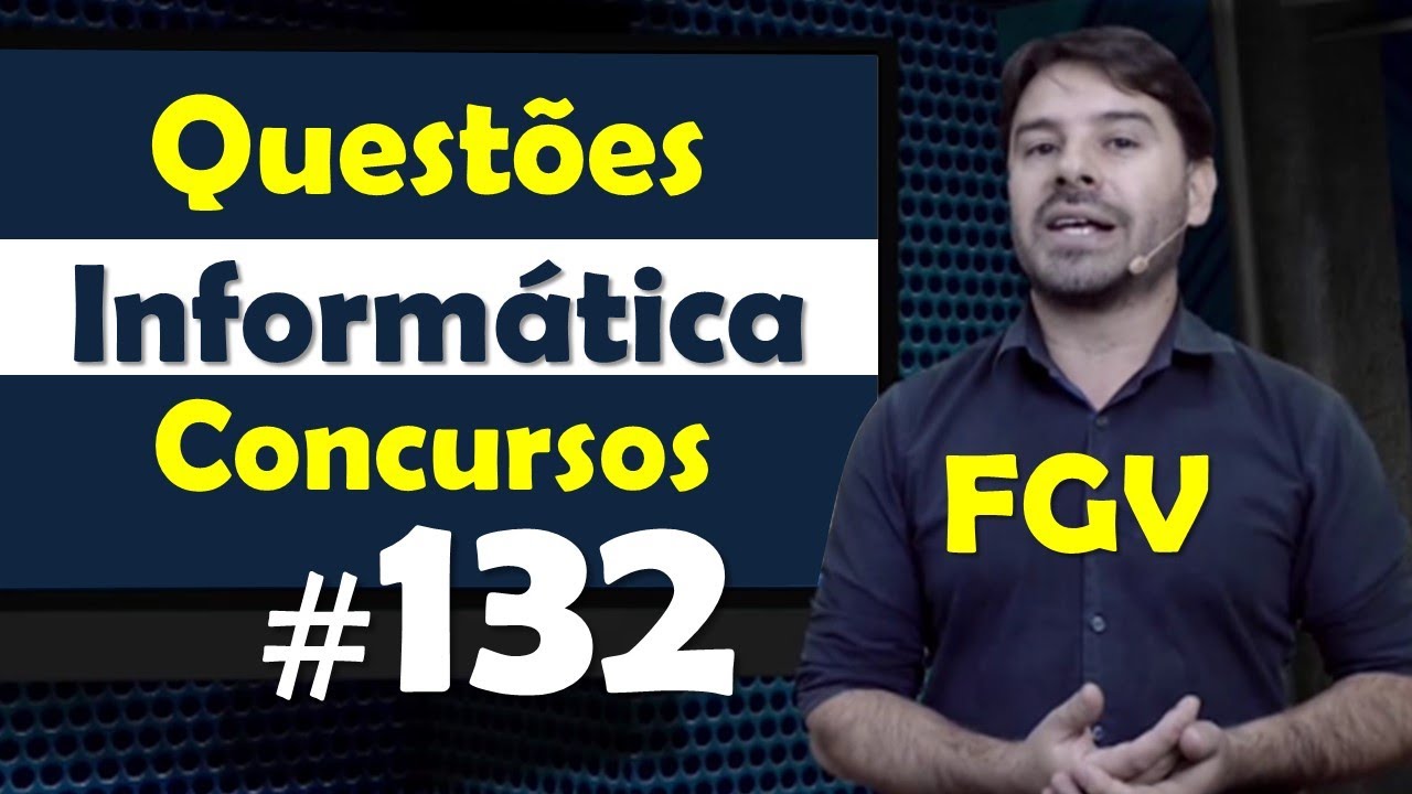 FGV Questões de Informática para Concursos | Questão 132