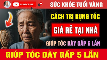 Bác Sĩ Da Liễu Tiết Lộ Cách Trị Rụng Tóc Tại Nhà Giúp Tóc Dày Gấp 5 Lần | Sức khỏe tuổi vàng