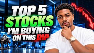 Top 5 Stocks to Buy on This Dip | 2026 Market Correction