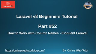 Learn Laravel 8 Beginners Tutorial #52 How To Work with Column name in  Eloquent Relationship