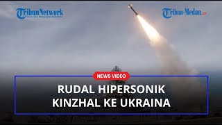 Rusia Luncurkan Rudal Hipersonik Kinzhal Ke Ukraina 10 Kali Lebih Cepat Dari Suara